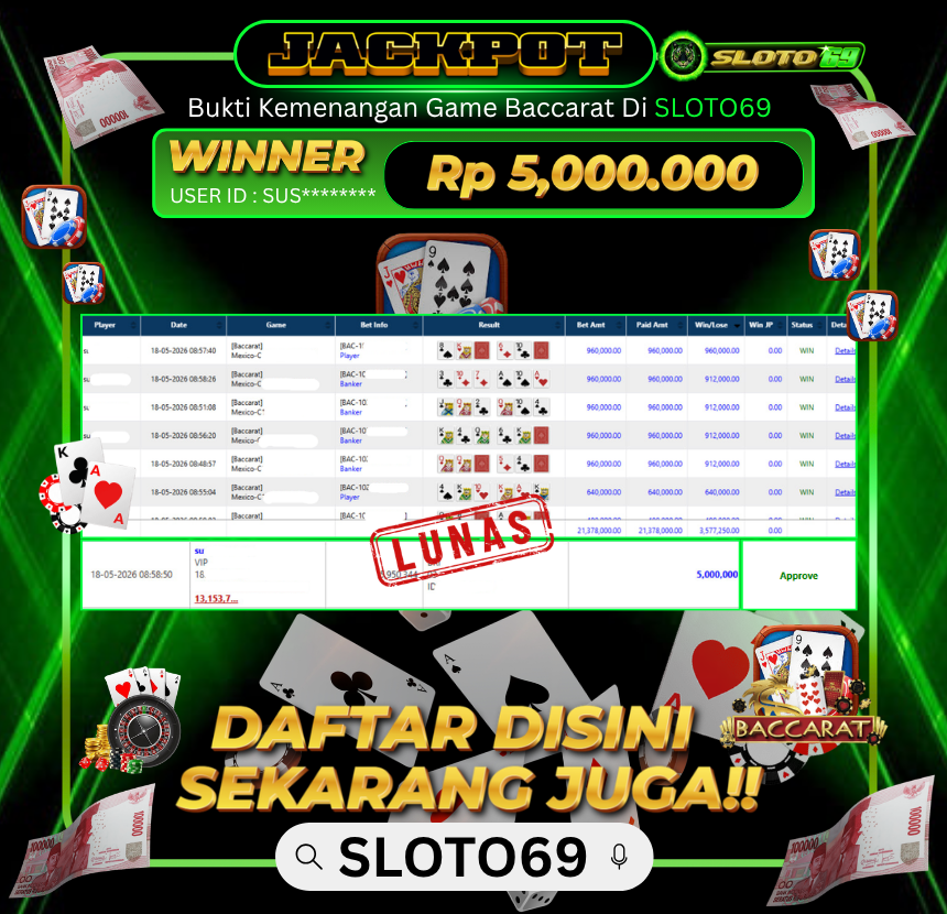 Bukti Jackpot LUNAS SLOTO69: Rp 5.000.000 dari BACCARAT