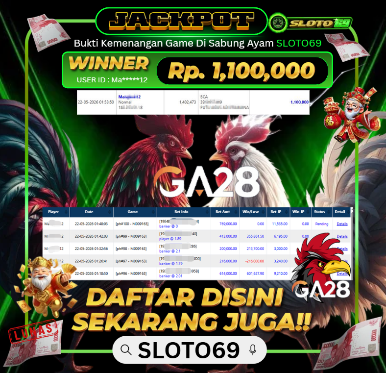 Bukti Jackpot LUNAS SLOTO69: Rp 1.100.000 dari SABUNG AYAM : GA28