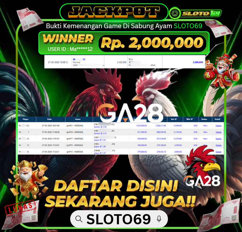 Bukti Jackpot LUNAS SLOTO69: Rp 2.000.000 dari SABUNG AYAM : GA28