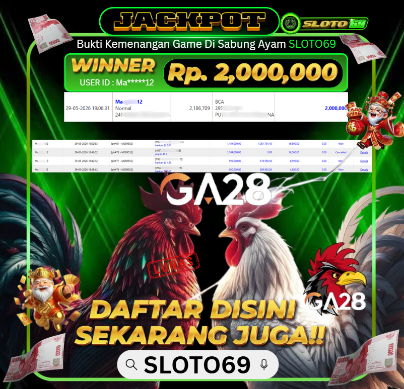 Bukti Jackpot LUNAS SLOTO69: Rp 2.000.000 dari SABUNG AYAM : GA28